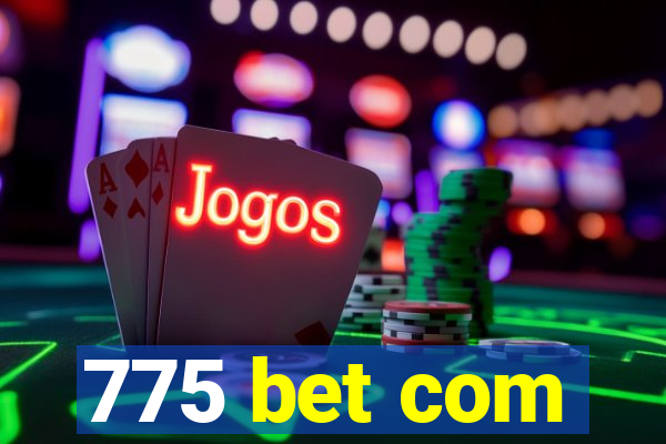 775 bet com